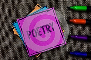 Text sign showing Poetry. Conceptual photo Literary work Expression of feelings ideas with rhythm Poems writing Multiple colour st