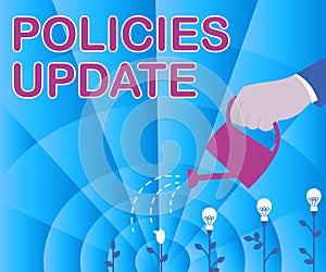 Text sign showing Policies Update. Word Written on act of adding new information or guidelines formulated Hand Holding