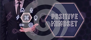 Text sign showing Positive Mindset. Internet Concept mental and emotional attitude that focuses on bright side