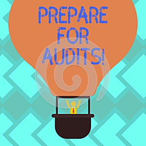 Text sign showing Prepare For Audits. Conceptual photo evidences enable them make conclusion express opinion Hu analysis Dummy