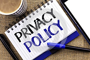 Text sign showing Privacy Policy. Conceptual photo Document Information Security Confidential Data Protection written on Notebook