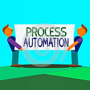 Text sign showing Process Automation. Conceptual photo the use of technology to automate business actions Two Men