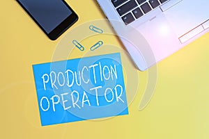 Text sign showing Production Operator. Conceptual photo control equipment used in the analysisufacturing process Trendy photo