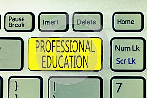 Text sign showing Professional Education. Conceptual photo Continuing Education Units Specialized Training