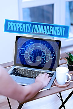 Text sign showing Property Management. Business concept Overseeing of Real Estate Preserved value of Facility Hand Busy