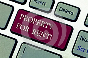 Text sign showing Property For Rent. Conceptual photo owner receives payment from occupant known as tenants Keyboard key