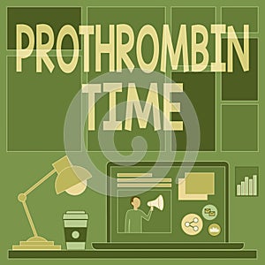 Text sign showing Prothrombin Time. Business concept evaluate your ability to appropriately form blood clots Laptop On A