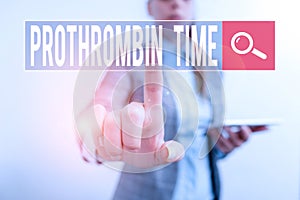 Text sign showing Prothrombin Time. Conceptual photo evaluate your ability to appropriately form blood clots Digital