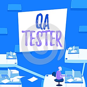 Text sign showing Qa Tester. Business showcase Quality assurance of an on going project before implementation