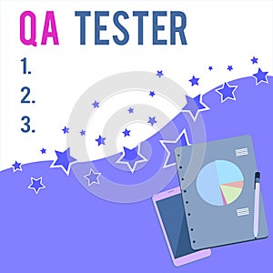 Text sign showing Qa Tester. Conceptual photo Quality assurance of an on going project before implementation Layout