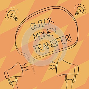 Text sign showing Quick Money Transfer. Conceptual photo Fast way to move money electronically or physically Freehand
