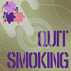 Text sign showing Quit Smoking. Word for process of discontinuing tobacco and any other smokers Team Holding Jigsaw