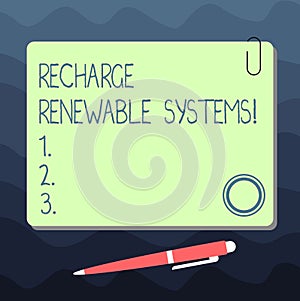 Text sign showing Recharge Renewable Systems. Conceptual photo Clean and sustainable energy and nonpolluting Blank photo