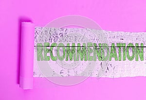 Text sign showing Recommendation. Conceptual photo something that recommends or expresses commendation Rolled ripped