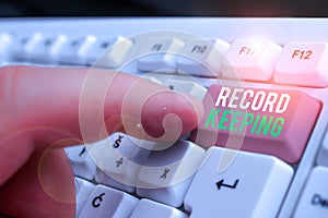 Text sign showing Record Keeping. Conceptual photo The activity or occupation of keeping records or accounts photo