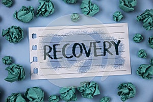 Text sign showing Recovery. Conceptual photo Return to normal state of health Regain possession or control written on Notepad Pape