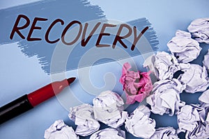Text sign showing Recovery. Conceptual photo Return to normal state of health Regain possession or control written on Painted back