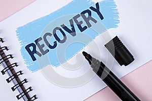 Text sign showing Recovery. Conceptual photo Return to normal state of health Regain possession or control written on Painted Note