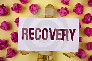 Text sign showing Recovery. Conceptual photo Return to normal state of health Regain possession or control written on Sticky Note