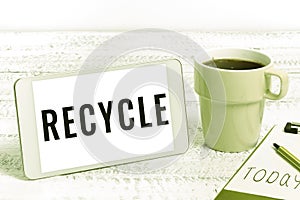 Text sign showing Recycle. Concept meaning process of converting waste materials into new materials and objects