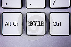 Text sign showing Recycle Motivational Call. Conceptual photo Convderting waste into reusable material written on White Keyboard K