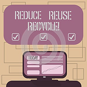 Text sign showing Reduce Reuse Recycle. Conceptual photo Cut down on the amount of garbage we make each year Mounted