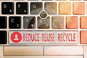 Text sign showing Reduce Reuse Recycle. Conceptual photo environmentallyresponsible consumer behavior Different Colored