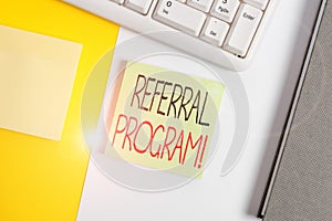 Text sign showing Referral Program. Conceptual photo internal recruitment method employed by organizations Empty blank