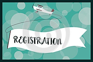 Text sign showing Registration. Conceptual photo Action or process of registering or being registered Subscribe photo