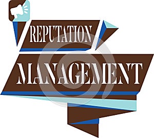 Text sign showing Reputation Management. Conceptual photo Influence and Control the Image Brand Restoration