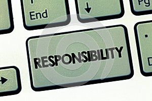 Text sign showing Responsibility. Conceptual photo Having control over someone Act of being accountable