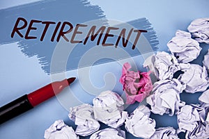 Text sign showing Retirement. Conceptual photo Leaving Job Stop Ceasing to Work after reaching some age written on Painted backgro
