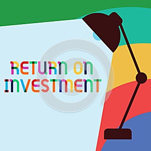 Text sign showing Return On Investment. Conceptual photo Ratio between the Net Profit and Cost invested