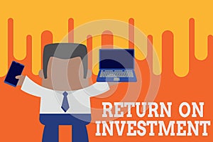 Text sign showing Return On Investment. Conceptual photo Ratio between the Net Profit and Cost invested Standing