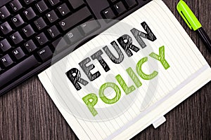 Text sign showing Return Policy. Conceptual photo Tax Reimbursement Retail Terms and Conditions on Purchase