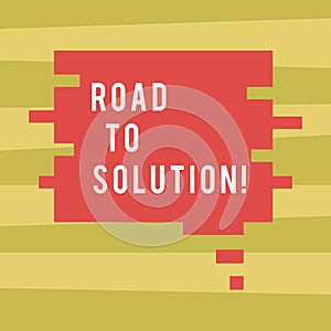 Text sign showing Road To Solution. Conceptual photo path you go to solve problem or difficult situation Blank Color