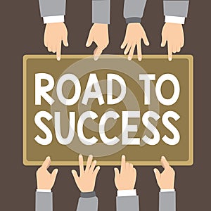 Text sign showing Road To Success. Conceptual photo studying really hard Improve yourself to reach dreams wishes