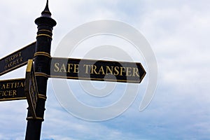 Text sign showing Safe Transfer. Conceptual photo Wire Transfers electronically Not paper based Transaction Road sign on