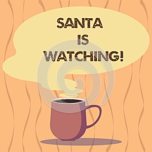 Text sign showing Santa Is Watching. Conceptual photo deliver presents like toys to all well behaved children Mug photo