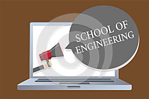Text sign showing School Of Engineering. Conceptual photo college to study mechanical communication subjects Laptop desktop speake