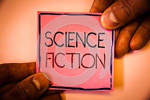 Text sign showing Science Fiction. Conceptual photo Fantasy Entertainment Genre Futuristic Fantastic Adventures Man hold holding p