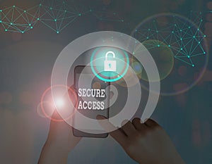 Text sign showing Secure Access. Conceptual photo enhance the security and cryptography performance in devices