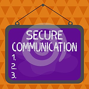 Text sign showing Secure Communication. Conceptual photo preventing unauthorized interceptors from accessing photo