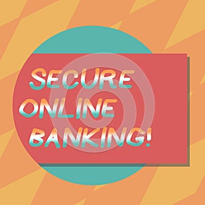 Text sign showing Secure Online Banking. Conceptual photo Safe way of analysisaging accounts over the internet Blank Rectangular