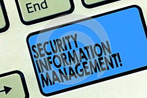 Text sign showing Security Information Management. Conceptual photo Collecting and analyzing security data logs Keyboard