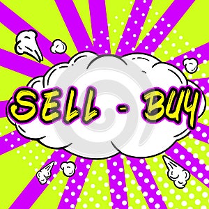 Text caption presenting Sell Buy. Concept meaning an agreement which states whether a business partner wishes to vend photo