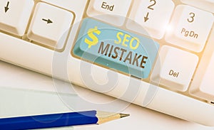 Text sign showing Seo Mistake. Conceptual photo action or judgment that is misguided or wrong in search engine