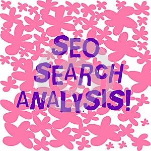 Text sign showing Seo Search Analysis. Conceptual photo making changes website make more visible search engines Freehand