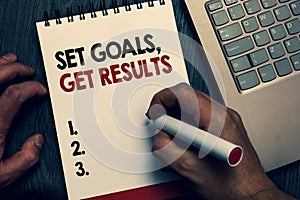 Text sign showing Set Goals, Get Results. Conceptual photo Establish objectives work for accomplish them Written words and number