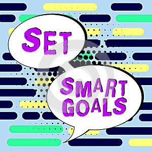 Text sign showing Set Smart Goals. Internet Concept Establish achievable objectives Make good business plans